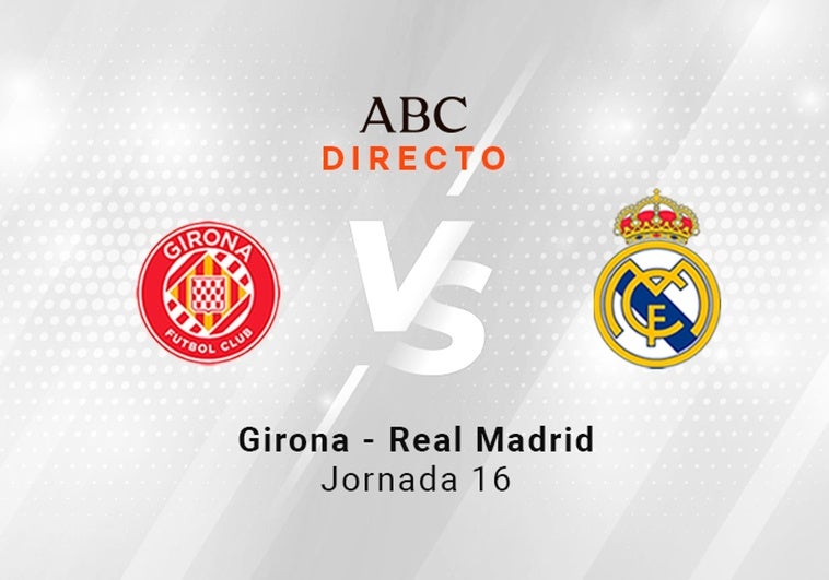 girona-realmadrid-RWCUanLdEFP8wO4voY8JebI-758x531@diario_abc.jpg