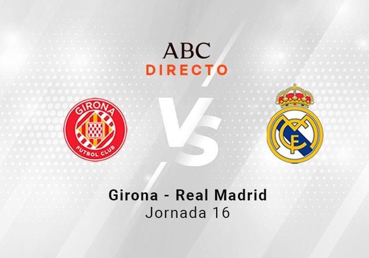 girona-realmadrid_20241125181649-R2HUM6RoGGmVqYmoQ9ZuesO-758x531@diario_abc.jpg