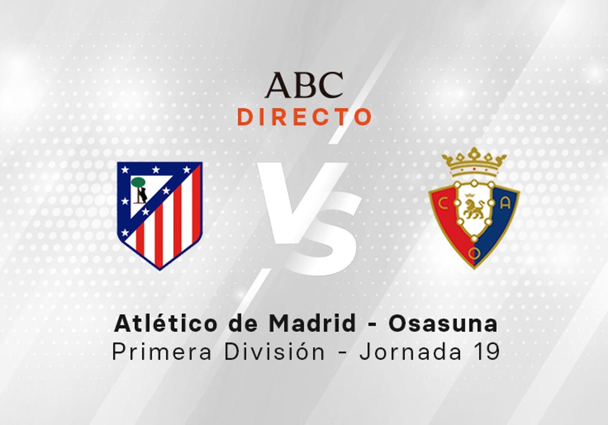 Atlético - Osasuna, estadísticas del partido