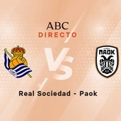 Real Sociedad - PAOK en directo hoy: partido de la Europa League