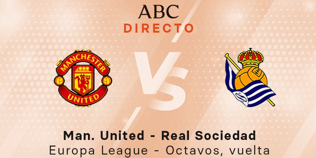 Manchester United - Real Sociedad, en directo: resultado y goles del partido de Europa League hoy