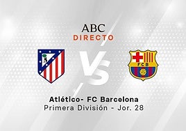 Atlético de Madrid - Barcelona, estadísticas del partido