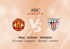 Manchester United - Athletic, estadísticas del partido de la Europa League
