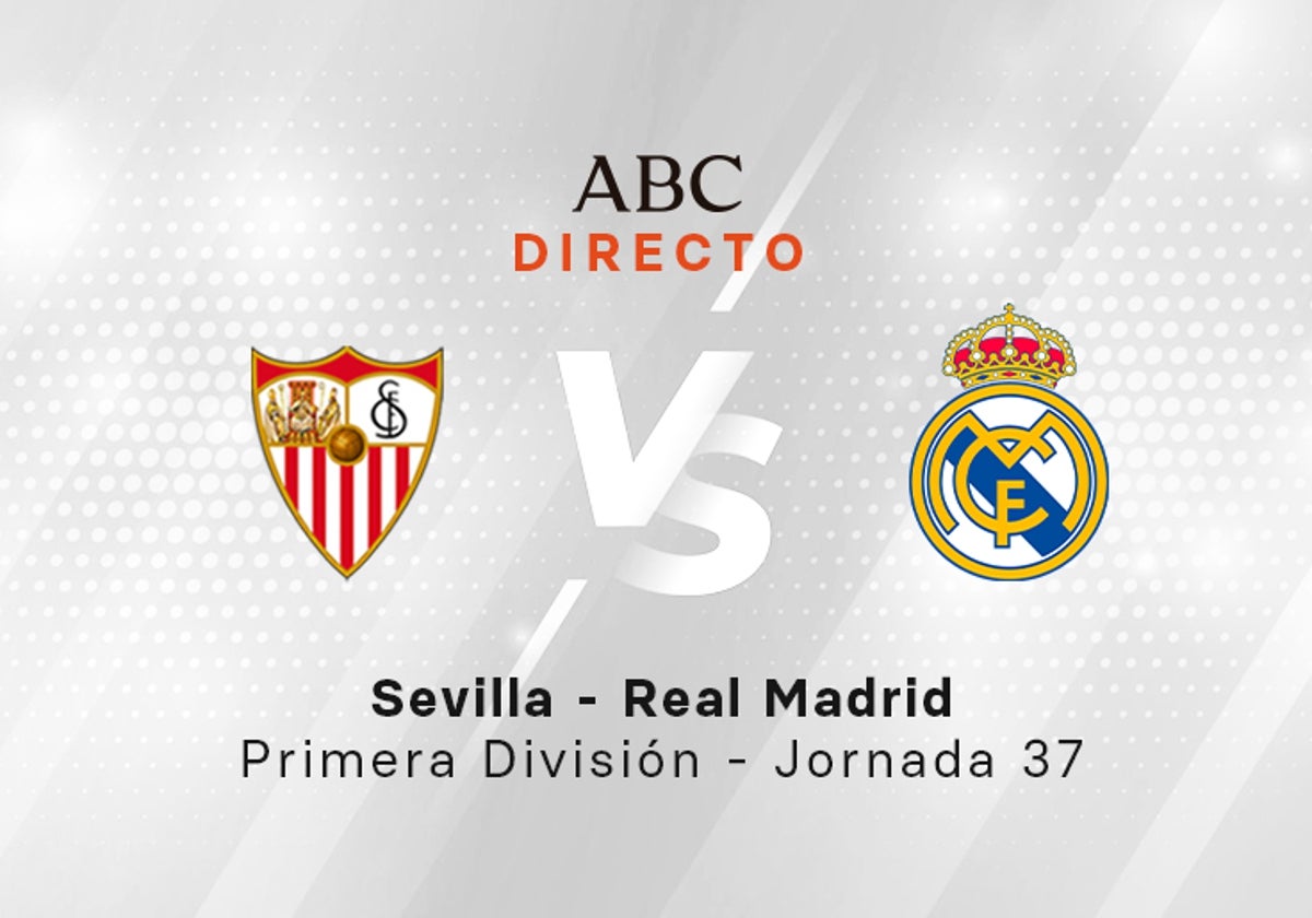 Sevilla - Real Madrid, estadísticas del partido