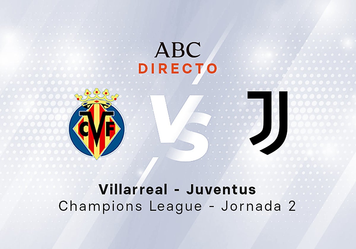 Villarreal - Juventus, estadísticas del partido de la Liga de Campeones