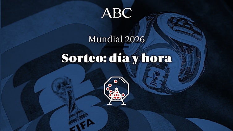 Sorteo del Mundial 2026: horario, canal de televisión y dónde ver online hoy