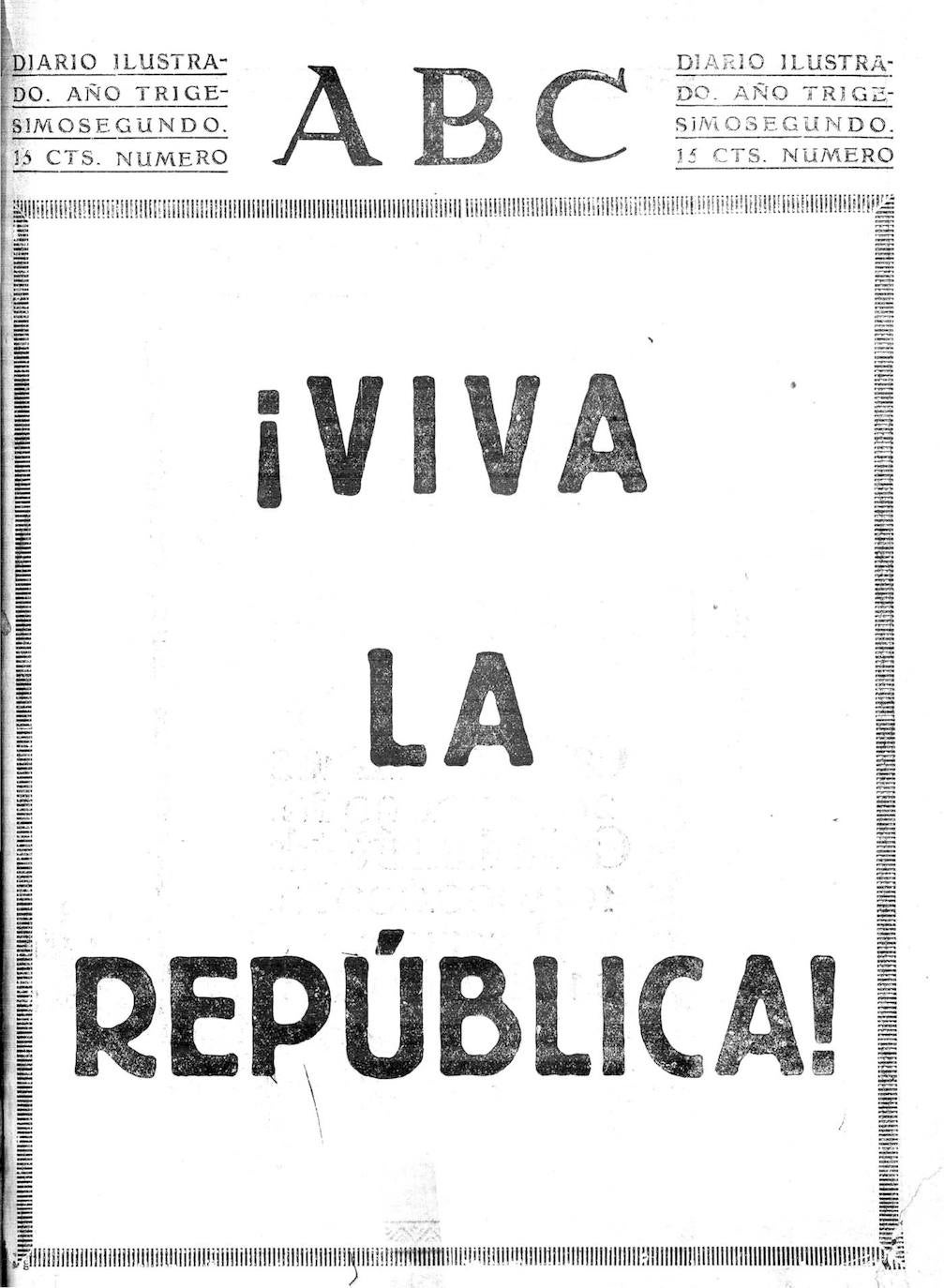 ABC, incautado por el gobierno republicano, publicaba el 25 de julio de 1936 esta portada histórica, paradójica, en un diario caracterizado por la defensa de la monarquía en España. 