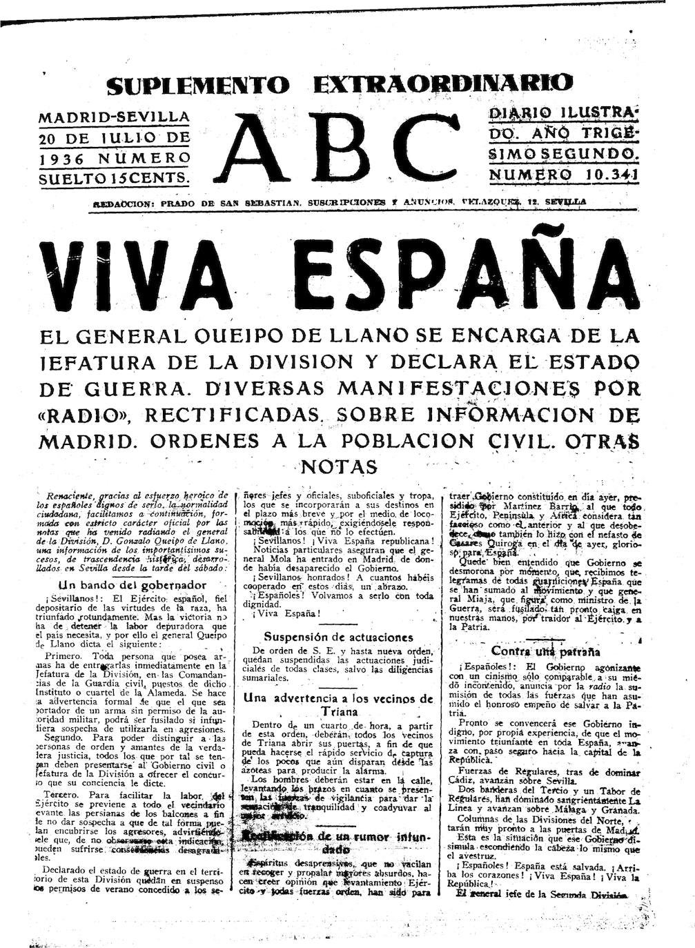 Hubo un momento en que la edición de ABC de Sevilla estaba a favor del bando sublevado y la de Madrid, de la República, pues la capital se encontraba bajo su dominio. En este número, dos días después del 18 de julio de 1936, ABC publica en portada que el general Queipo de Llano declaraba el «estado de guerra»