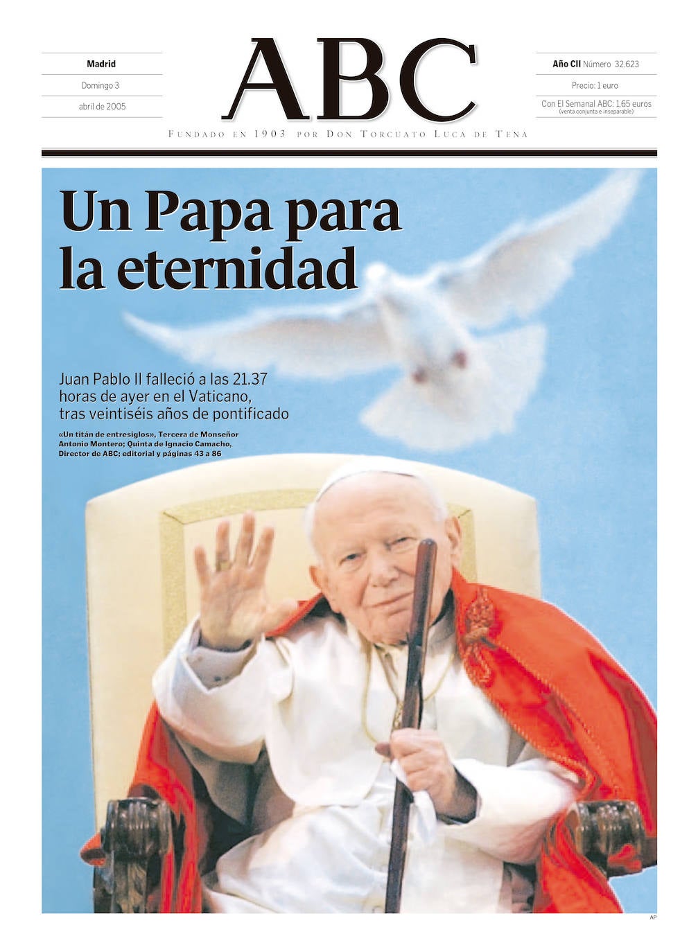 «Un Papa para la eternidad». El domingo 3 de abril de 2015 falleció Juan Pablo II. 