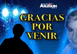 «Gracias por venir» en el Teatro Arlequín