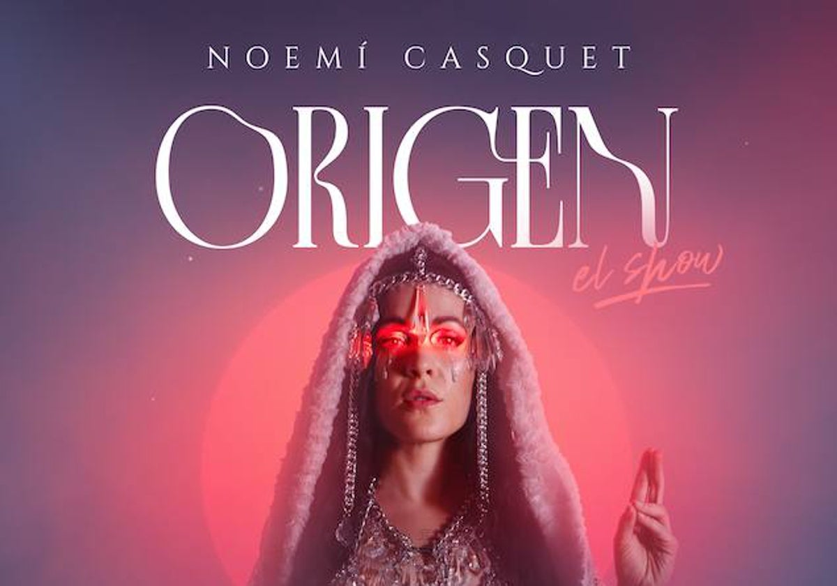 Cartel del show 'Origen' de Noemi Casquet