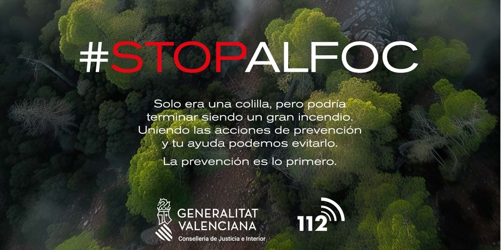 La Comunidad Valenciana pone en marcha la campaña  Stop Al Foc  para impulsar la prevención de los incendios forestales