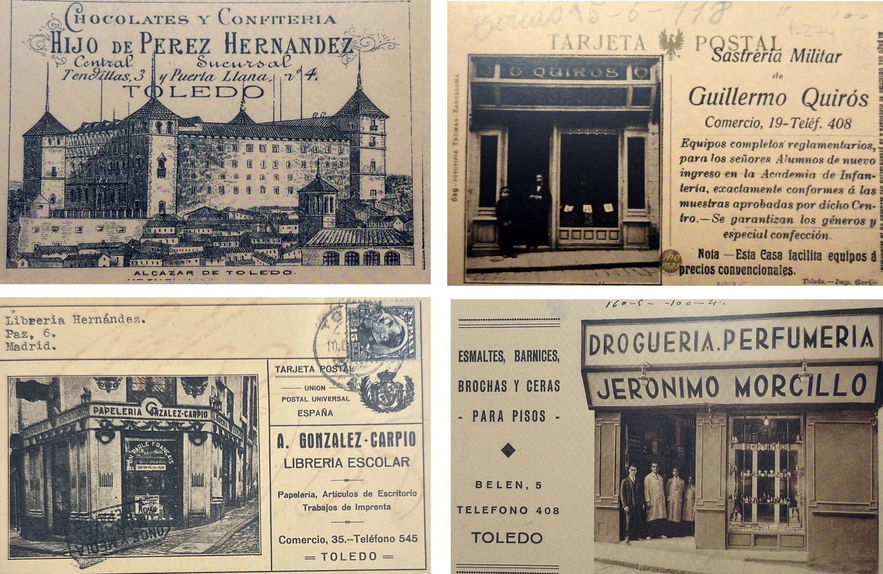 Tarjetas publicitarias de negocios toledanos. Las confiterías del 'Hijo de Pérez Hernández'en las calles de las Tendillas y de la Puerta Llana, la 'Sastrería Militar' de Guillermo Quirós y la librería de González-Carpio en la calle del Comercio, esquina a Belén. En la misma calle, con vuelta a la plaza de la Ropería, la postal muestra la 'Droguería-Perfumería' de Jerónimo Morcillo con el propietario y los empleados en la puerta. Archivo Municipal de Toledo. Colección de postales.