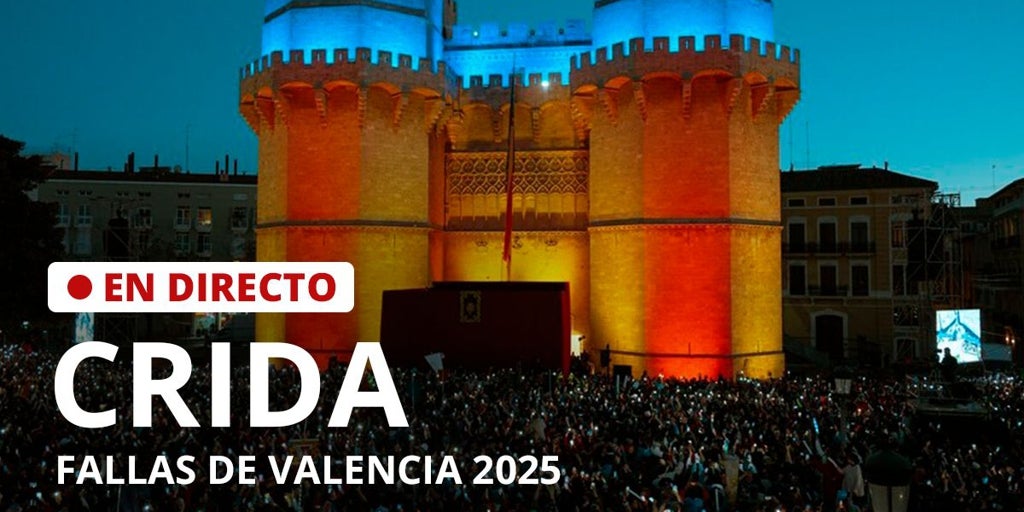 Crida en directo de las Fallas de Valencia 2025