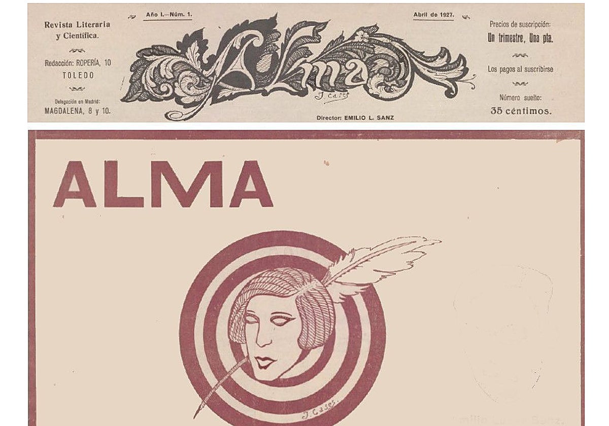 Arriba, cabecera de la revista Alma (abril de 1927). Debajo, la portada del primer número con dibujo de J. Cases. Archivo Municipal de Toledo. Colección Luis Alba