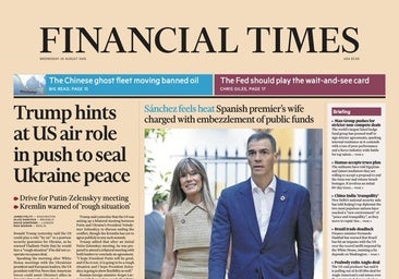 Sánchez y su esposa, en la portada del 'Financial Times' por la corrupción