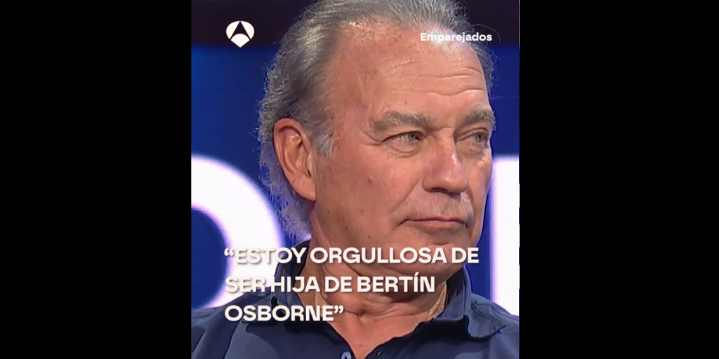 La hija de Bertín Osborne sobre su padre: «Nadie le ha ayudado en nada nunca»