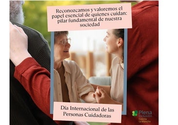 Plena inclusión Castilla-La Mancha rinde un reconocimiento especial a las personas cuidadoras y reivindica su papel esencial