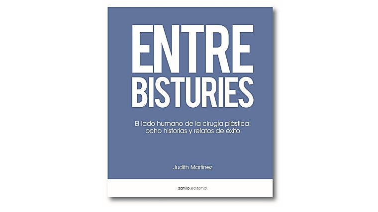 Entre Bisturíes, de Judith Martínez.