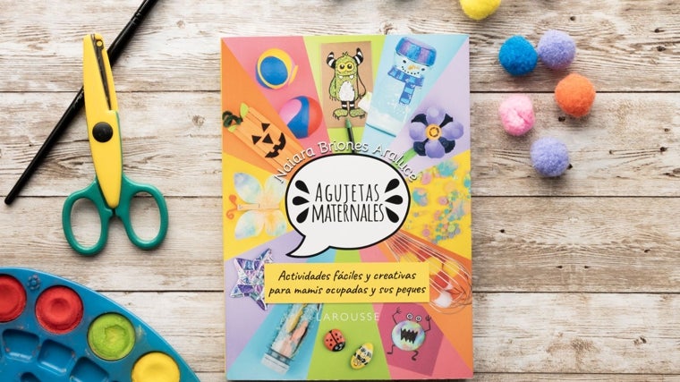 'Agujetas maternales', de Ainara Briones, está editado por Larousse