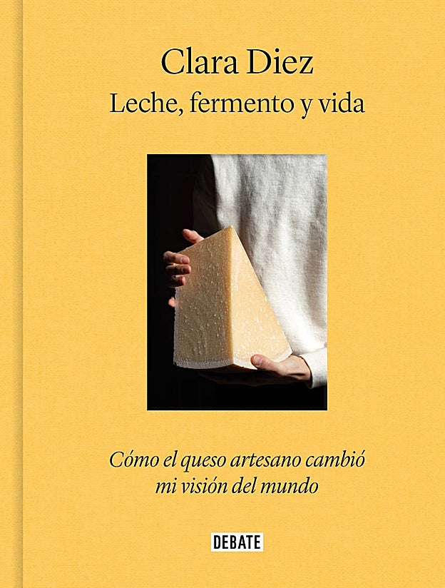 'Leche, fermento y vida' (Ed.Debate, 2023)