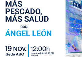 Por ser suscriptor ABC Premium, te invitamos al encuentro 'Más Pescado, Más Salud' con el chef Ángel León