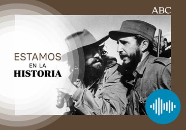 Podcast |El misterio de Cienfuegos: ¿asesinó Fidel Castro a su gran amigo para conseguir el poder absoluto?