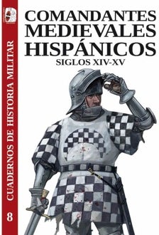 Imagen - Comandantes medievales hispánicos. Siglos XIV-XV