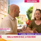 La madre de Maje, 'la viuda negra', rompe su silencio: «Mientras siga viva, será mi hija»