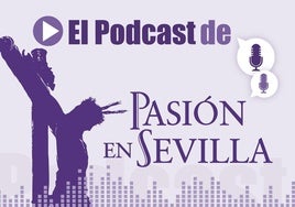 'El podcast de Pasión en Sevilla': las claves del viaje del Cachorro a Roma