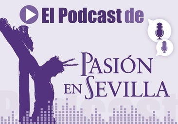 'El podcast de Pasión en Sevilla'