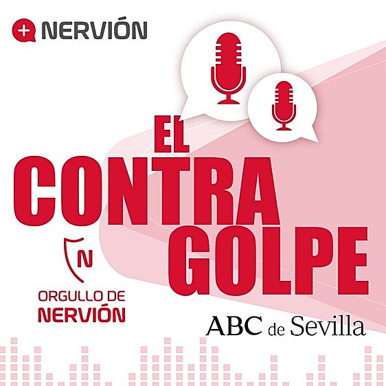 El Contragolpe: «El panorama en el Sevilla puede cambiar con una nueva columna vertebral»