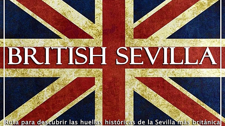 British Sevilla, la nueva propuesta de ruta guiada sobre la historia británica sevillana