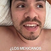 Un mexicano, enfadado por las impresiones que tienen sobre su país en España: «No sé dónde vieron eso»