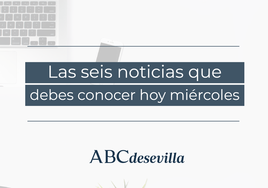 Las seis noticias que debes conocer hoy, miércoles 31 de mayo de 2023