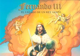 Un cómic sobre San Fernando para acercar la figura del rey santo a todos los públicos