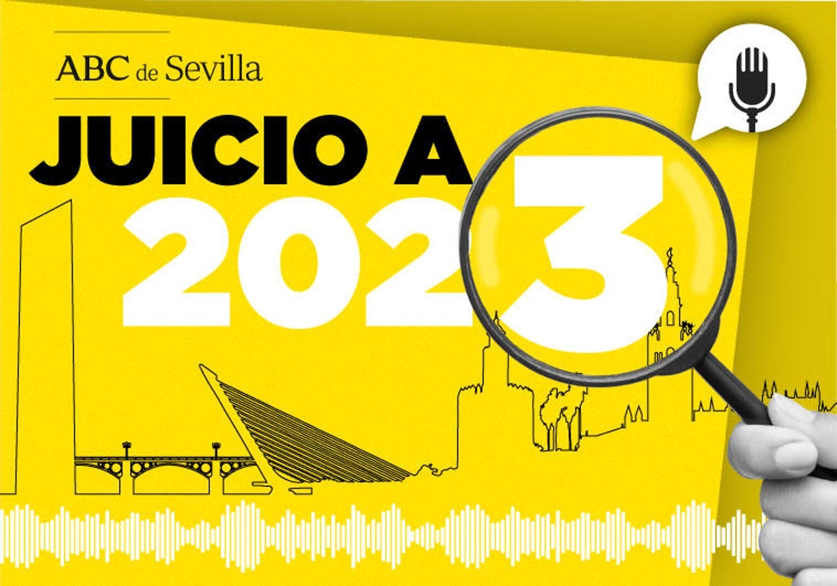 El año 2023 a juicio en el podcast de ABC de Sevilla