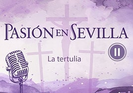 Las salidas extraordinarias, a debate en el cuarto episodio del podcast de Pasión en Sevilla