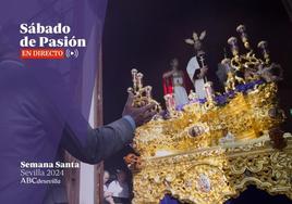 Sábado de Pasión de Sevilla, en directo: esplendorosa tarde de Vísperas