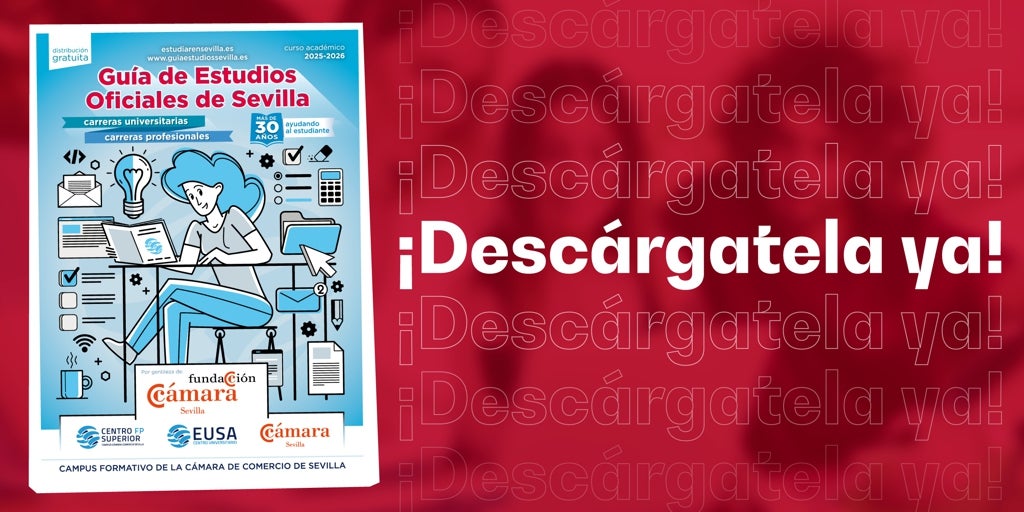 ¿Qué puedes estudiar en Sevilla? ¡Ya puedes descargarte la nueva Guía de Estudios Oficiales de Sevilla!