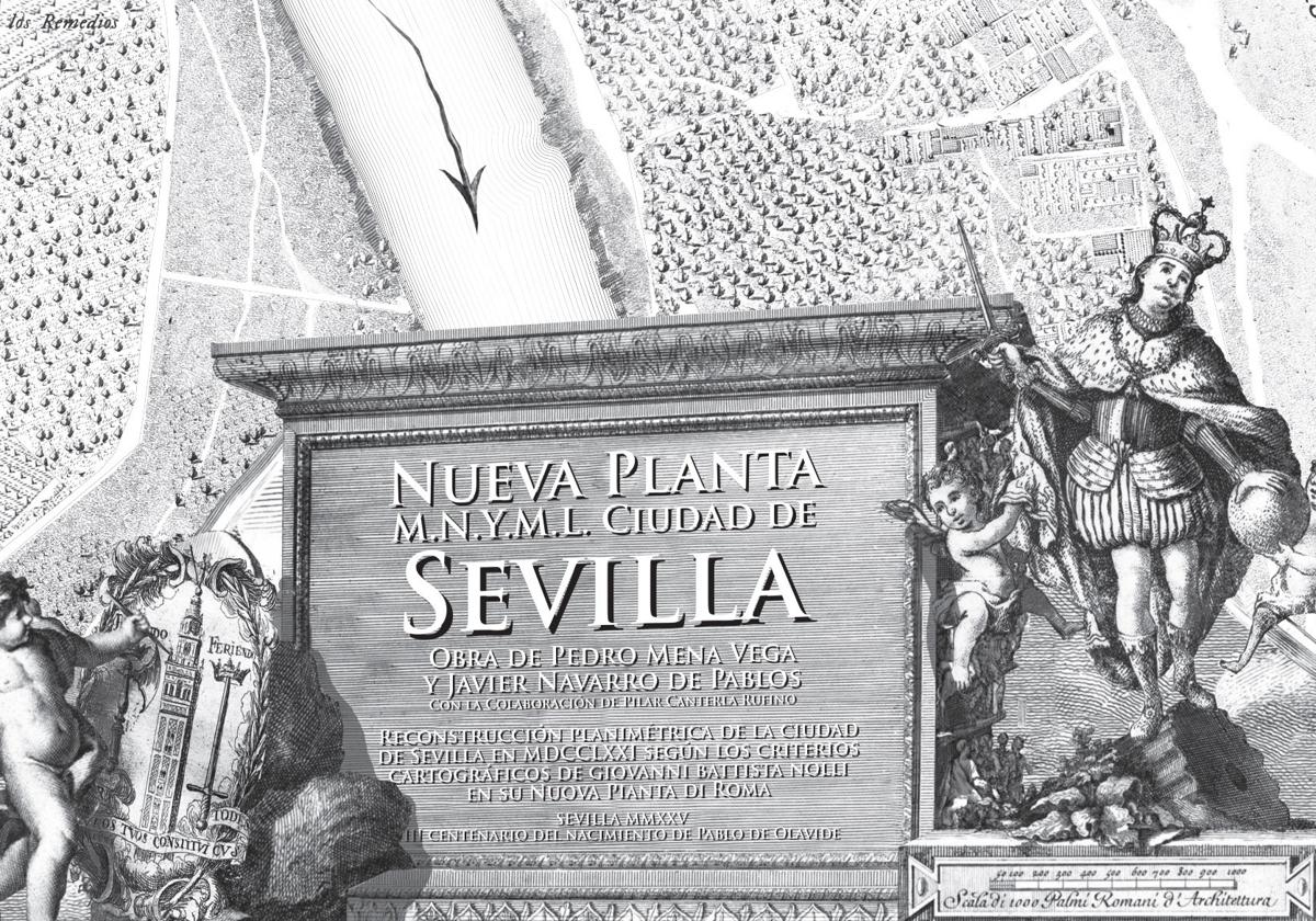El nuevo plano está basado en el de Olavide pero con los principios de Nolli y desvela otra Sevilla