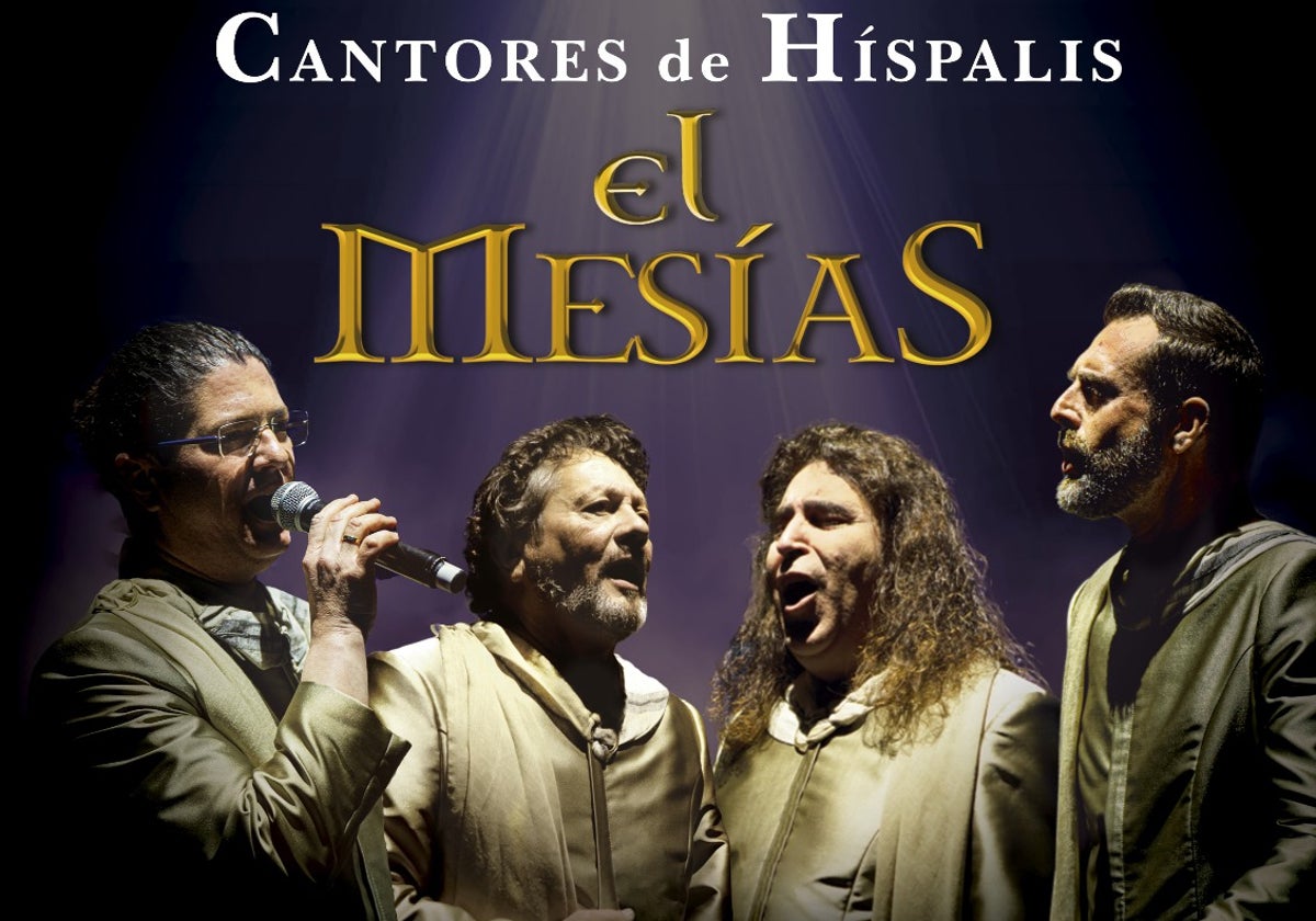 Cartel de la obra 'EL Mesías' con Cantores de Híspalis