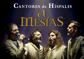 Cantores de Híspalis trae a Huelva el musical 'El Mesías' en doble sesión