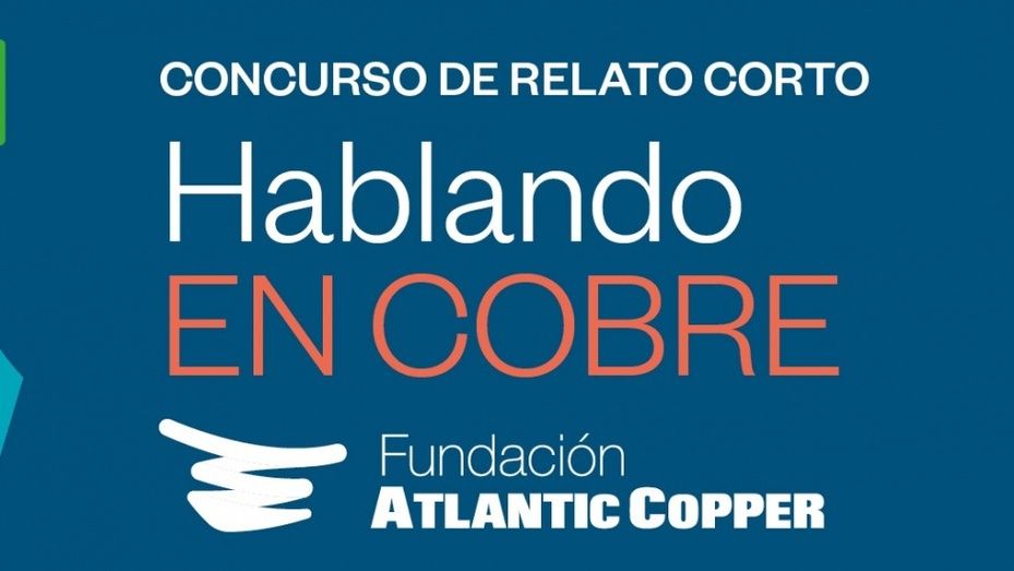 Un total de 253 relatos aspiran al concurso ‘Hablando en Cobre’ de la Fundación Atlantic Copper