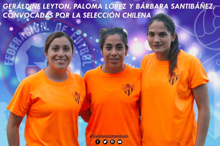 Geraldine Leyton, Paloma López y Bárbara Santibáñez, convocadas con Chile