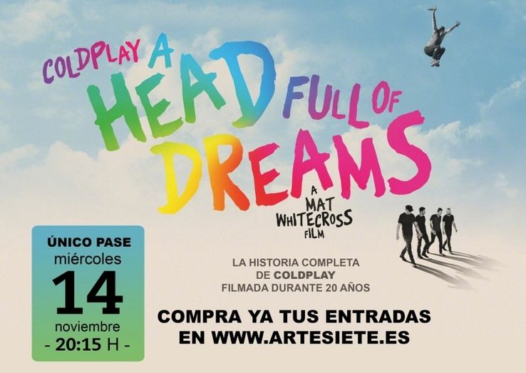 ‘A Head Full Of Dreams’, el documental con el que Coldplay celebra sus 20 años de historia, llega a Artesiete Holea