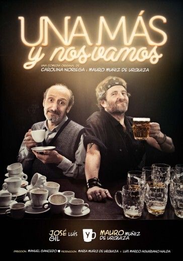 Consigue gratis dos entradas dobles para ver la comedia ‘Una más y nos vamos’ en el Gran Teatro