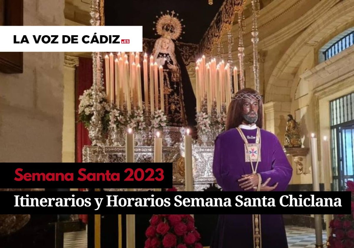 Horarios e itinerarios de la Semana Santa de Chiclana 2023