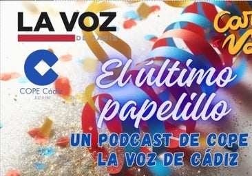 'El último papelillo', el podcast de LA VOZ de Cádiz y Cope: análisis de la novena función y entrevista a Pedrosa