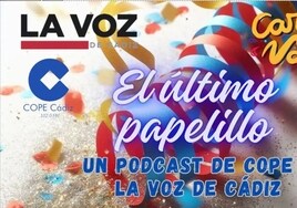 'El último papelillo', el podcast de LA VOZ de Cádiz y Cope: escucha las mejores coplas de la Gran Final del COAC 2024